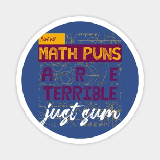 not all math puns are terrible just sum Magnet